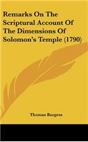 Remarks on the Scriptural Account of the Dimensions of Solomon's Temple (1790): (English)
