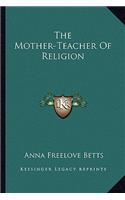 The Mother-Teacher Of Religion