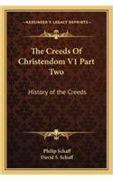 The Creeds Of Christendom V1 Part Two