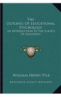 The Outlines of Educational Psychology