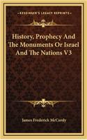 History, Prophecy And The Monuments Or Israel And The Nations V3