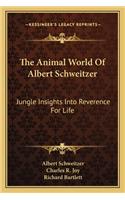 Animal World of Albert Schweitzer