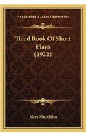 Third Book Of Short Plays (1922): (English)