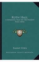Ruth Hall: A Domestic Tale Of The Present Time (1855)(English)