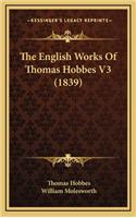 The English Works of Thomas Hobbes V3 (1839)