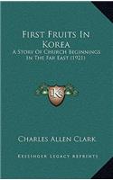 First Fruits In Korea