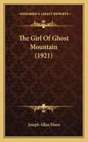 Girl Of Ghost Mountain (1921)