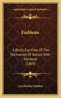 Emblems: A Bird's-Eye View Of The Harmonies Of Nature With Mankind (1869)