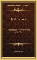 Bible Echoes