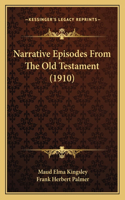 Narrative Episodes From The Old Testament (1910)