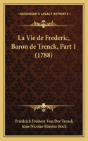 La Vie de Frederic, Baron de Trenck, Part 1 (1788)