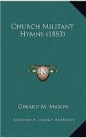 Church Militant Hymns (1883): (English)