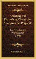 Anleitung Zur Darstellung Chemischer Anorganischer Praparate