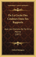 De La Cecite Des Couleurs Dans Ses Rapports