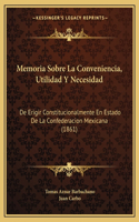 Memoria Sobre La Conveniencia, Utilidad Y Necesidad