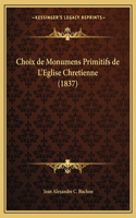 Choix de Monumens Primitifs de L'Eglise Chretienne (1837)