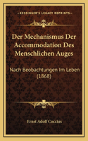 Der Mechanismus Der Accommodation Des Menschlichen Auges