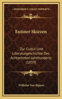 Eutiner Skizzen: Zur Cultur Und Literaturgeschichte Des Achtzehnten Jahrhunderts (1859)