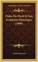 L'Idee De Droit Et Son Evolution Historique (1906)