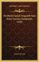 Die Physik Fasslich Dargestellt Nach Ihrem Neuesten Standpunkte (1858)