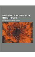 Records of Woman, with Other Poems