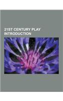 21st Century Play Introduction: The Long Christmas Ride Home, Rabbit Hole, Posh, Clybourne Park, Play Dead, One Man Star Wars Trilogy, That Face, the(English)