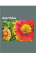 Neo-Fascism: Afrikaner Weerstandsbeweging, Aristotelis Kalentzis, Blanke Bevrydingsbeweging, Crypto-Fascism, Ethnopluralism, Europe