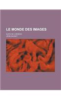 Le Monde Des Images; Suite de L'Heredo