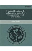 A Study of Learning Styles and Preferred Methods of Instruction in a Court Environment: (English)