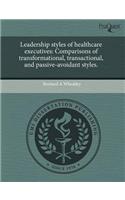 Leadership Styles of Healthcare Executives: Comparisons of Transformational