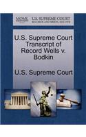 U.S. Supreme Court Transcript of Record Wells V. Bodkin: (English)