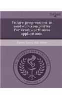 Failure Progressions in Sandwich Composites for Crashworthiness Applications