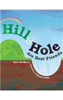 Hill & Hole Are Best Friends