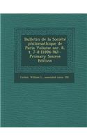 Bulletin de La Societe Philomathique de Paris Volume Ser. 8, T. 7-8 (1894-96)
