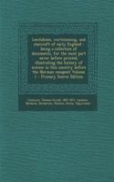 Leechdoms, Wortcunning, and Starcraft of Early England: Being a Collection of Documents, for the Most Part Never Before Printed, Illustrating the History of Science in This Country Before the Norman Conquest Volume 1 - Primary Source Edition