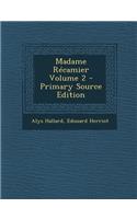 Madame Recamier Volume 2