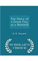 The Story of a Great City in a Nutshell - Scholar's Choice Edition
