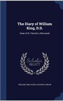 The Diary of William King, D.D.