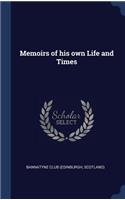 Memoirs of his own Life and Times