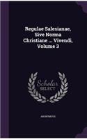 Regulae Salesianae, Sive Norma Christiane ... Vivendi, Volume 3