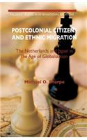 Postcolonial Citizens and Ethnic Migration