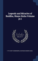 Legends and Miracles of Buddha, Skaya Sinha Volume pt.1