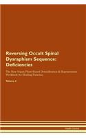 Reversing Occult Spinal Dysraphism Sequence: Deficiencies The Raw Vegan Plant-Based Detoxification & Regeneration Workbook for Healing Patients.Volume 4