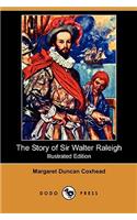 Story of Sir Walter Raleigh (Illustrated Edition) (Dodo Press)