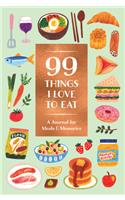 99 Things I Love to Eat (Guided Journal)