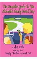 The Complete Guide to the Ultimate Family Road Trip: (English)