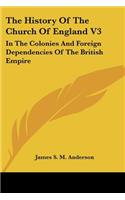 The History Of The Church Of England V3