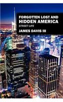 Forgotten Lost and Hidden America: Street Life