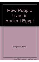 How People Lived in Ancient Egypt: (How People Lived)