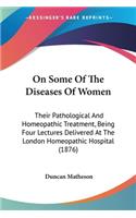 On Some Of The Diseases Of Women